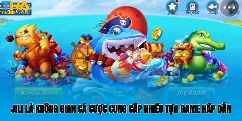 JILI là không gian cá cược cung cấp nhiều tựa game hấp dẫn